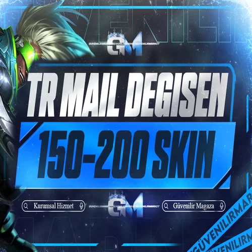League of Legends 150-200 Skin TR Mail Değişen